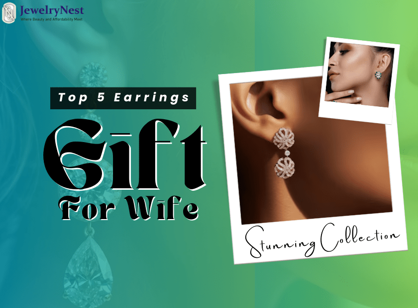 Top 5 Diamond Earrings to Make Your Wife Feel Special - JewelryNest